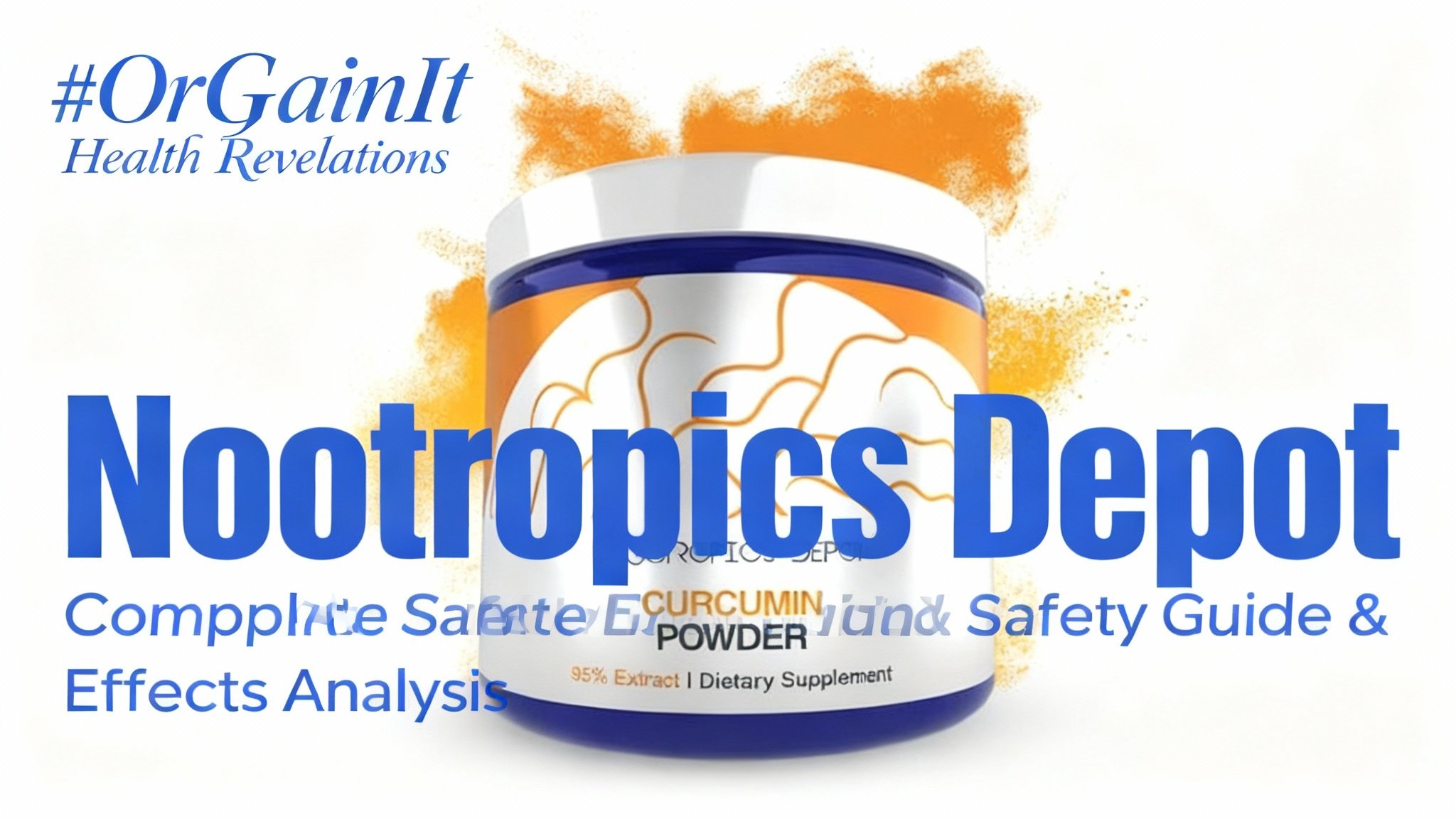 A bottle of Nootropics Depot Curcumin Powder against a clean background, illustrating the complete safety guide and side effects analysis for the supplement.