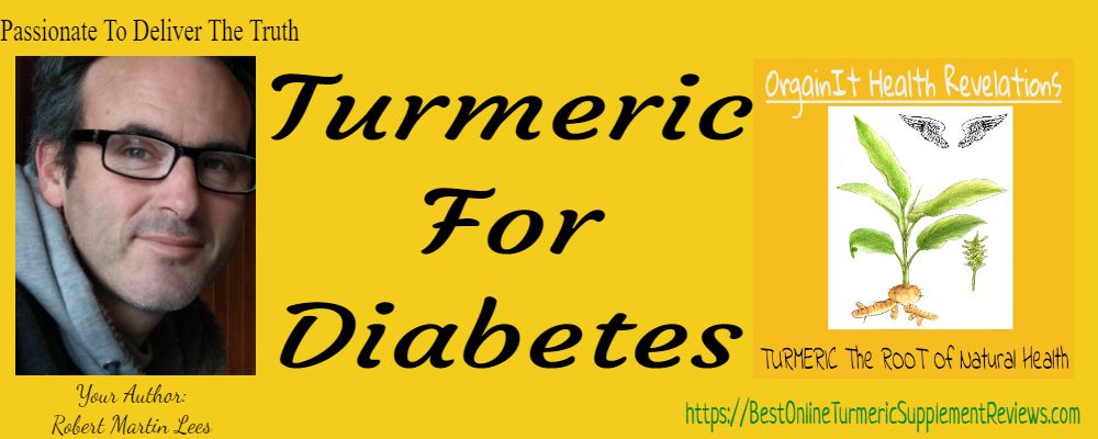 Turmeric for diabetes author and creator of orgainit health relevation