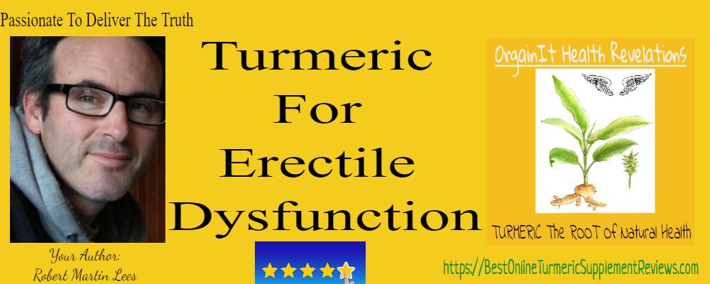 how is turmeric good for erectile dysfunction works gets 5 star reviews