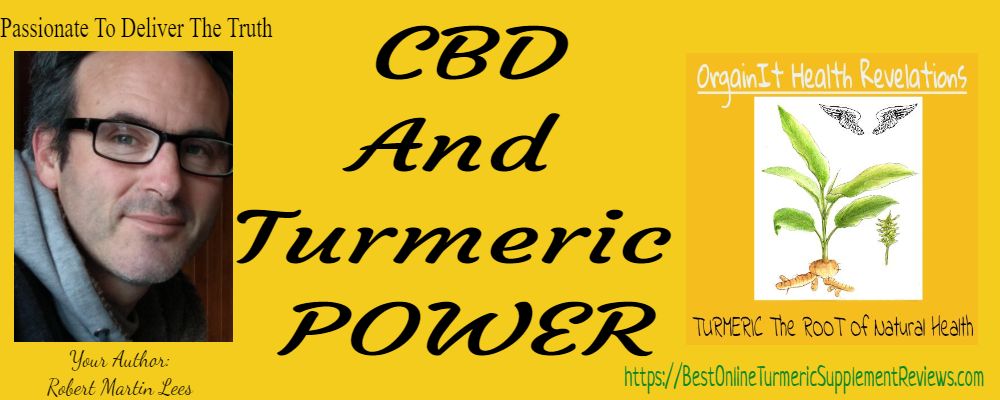OrGainIt Health Revelations Intro to CBD and Turmeric And the power it offer when combined